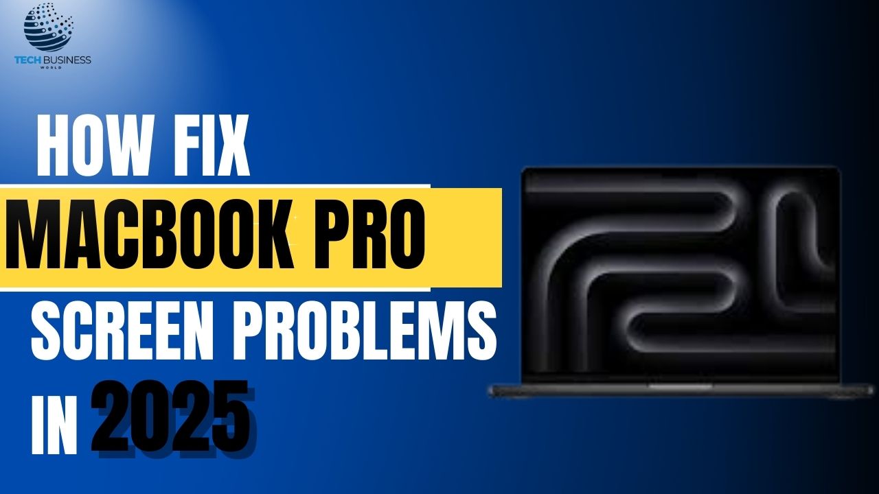 Fix MacBook Pro Screen Problems